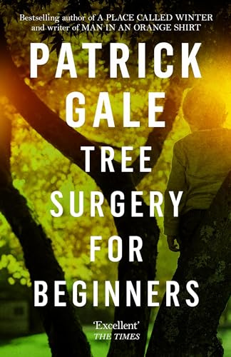 Tree Surgery for Beginners: A character-filled novel of empathy, understanding and humour