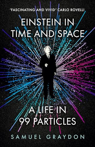 Einstein in Time and Space: A Life in 99 Particles (Father Anselm Novels)