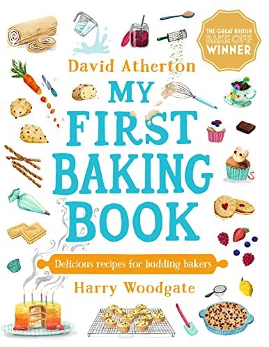 My First Baking Book: The ultimate baking book for children by a Great British Bake Off winner