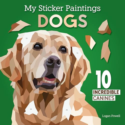 My Sticker Paintings: Dogs: 10 Adorable Canines