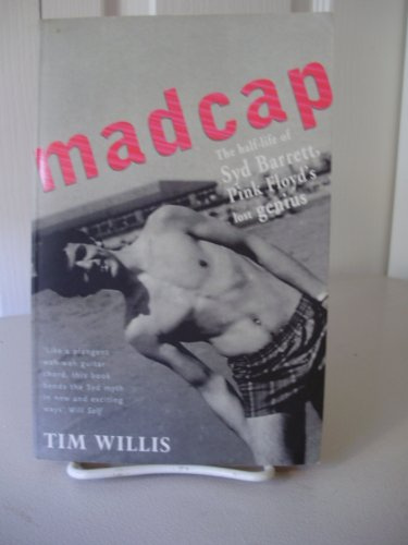 Madcap : Half-Life of Syd Barrett: The Half-Life of Syd Barrett, Pink Floyd's Lost Genius