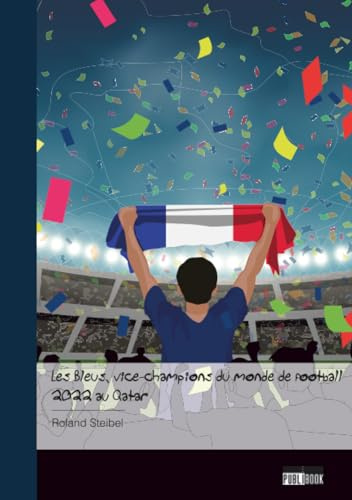 Les Bleus, vice-champions du monde de football 2022 au Qatar