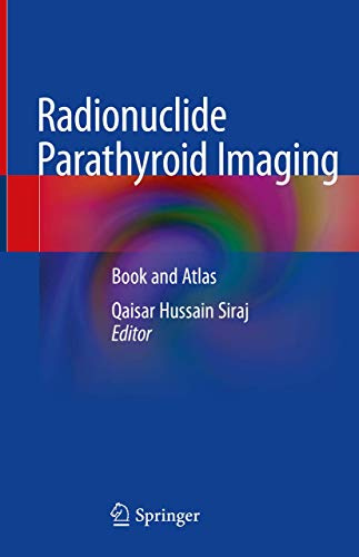 Radionuclide Parathyroid Imaging: Book and Atlas
