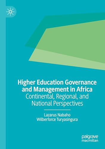 Higher Education Governance and Management in Africa: Continental, Regional, and National Perspectives