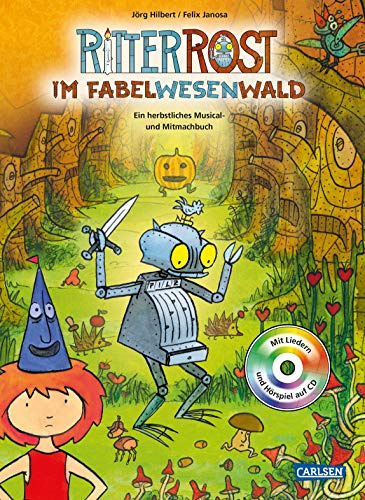 Ritter Rost: Ritter Rost im Fabelwesenwald (Ritter Rost mit CD und zum Streamen, Bd. ?): Ein herbstliches Musical- und Mitmachbuch mit CD