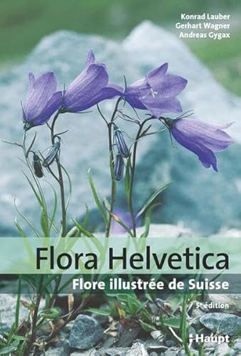 Flora Helvetica - Flore illustrée de Suisse: avec 3200 descriptions de plantes à fleurs, de fougères et de plantes cultivées, avec cartes de distribution