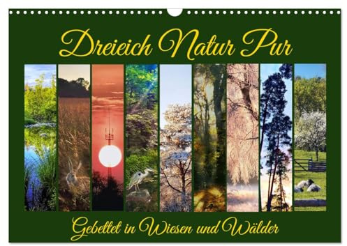 Dreieich Natur Pur (Wandkalender 2026 DIN A3 quer), CALVENDO Monatskalender: Atemberaubene Landschaften rund um Dreieich (CALVENDO Orte)