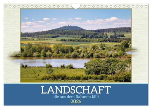 Landschaft, die aus dem Rahmen fällt (Wandkalender 2026 DIN A4 quer), CALVENDO Monatskalender: Am Fotorand ist hier nicht Schluss. (CALVENDO Natur)