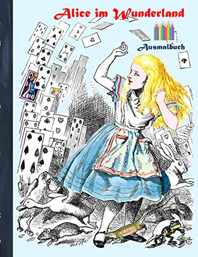 Alice im Wunderland (Ausmalbuch): Ausmalbuch für Erwachsene, Klassiker, Vintage, Old fashion, Malen, Färben, Kolorieren, Ausmalen, Zeichnen, Freizeit, ... Geburtstag, Geschenk, Ostern, Bestseller