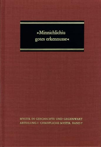 ›Minnichlichiu gotes erkennusse‹: Studien zur frühen abendländischen Mystiktradition. Heidelberger Mystiksymposium vom 16. Januar 1989 (Mystik in Geschichte und Gegenwart)