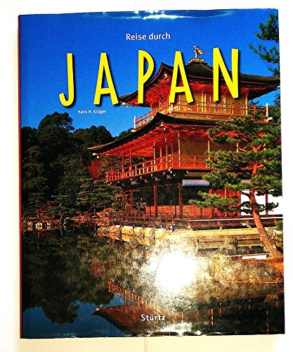 Reise durch Japan: Ein Bildband mit über 185 Bildern auf 140 Seiten - STÜRTZ Verlag