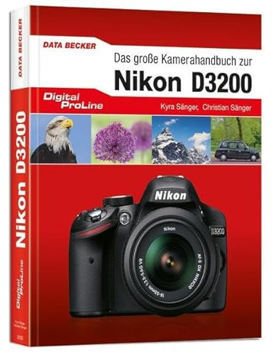 Digital Proline: Das große Kamerahandbuch zur Nikon D3200