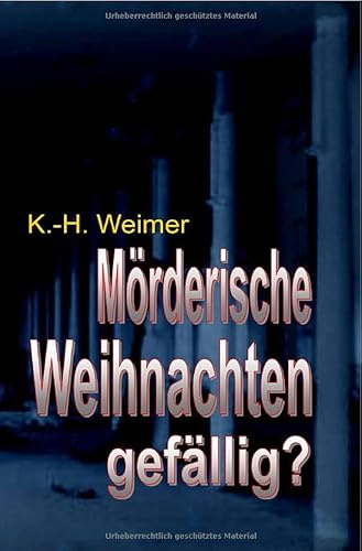 Weimer-Krimi / Weimer-Krimi 062-064: Mörderische Weihnachten gefällig?: „Drei Krimis – nicht nur passend zur Weihnachtszeit!“