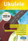 Ukulele - Metodo facile e veloce: Scuola di ukulele + Codici QR: Scuola di ukulele + DVD