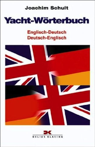 Yacht-Wörterbuch: Englisch-Deutsch /Deutsch-Englisch (Yacht-Bücherei)