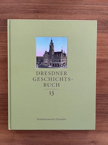 Dresdner Geschichtsbuch Bd. 13