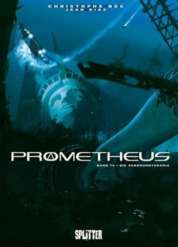 Prometheus. Band 18: Die Sandkorntheorie