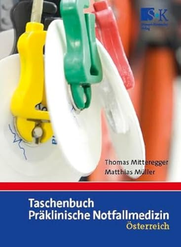 Taschenbuch Präklinische Notfallmedizin: Österreich