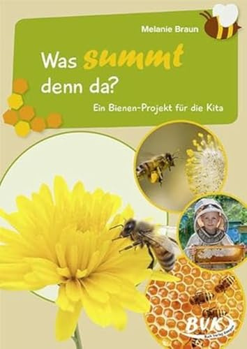 Was summt denn da? Ein Bienen-Projekt für die Kita (BVK-Kurzprojekte) | komplett farbig, mit Bildkarten