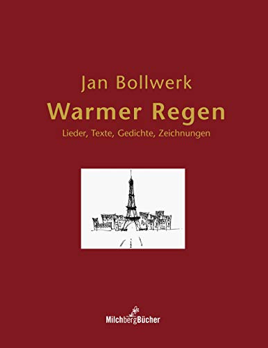 Warmer Regen: Lieder, Texte, Gedichte, Zeichnungen