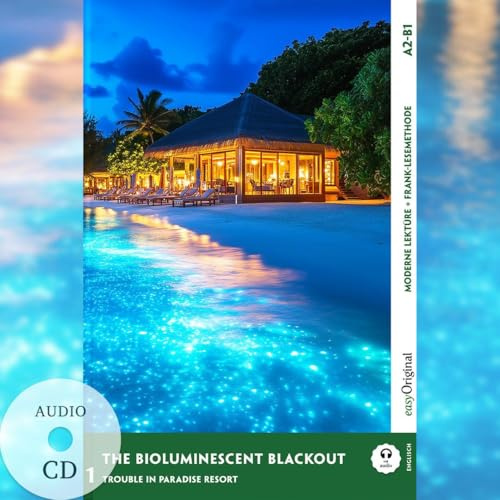 The Bioluminescent Blackout - Englische Krimi-Lektüre A2-B1 (+ Audio-CD): Mit der Frank-Lesemethode leicht verständlich gemacht (EasyOriginal.com - Lesemethode von Ilya Frank - Englisch: Englisch)