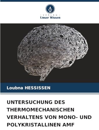 UNTERSUCHUNG DES THERMOMECHANISCHEN VERHALTENS VON MONO- UND POLYKRISTALLINEN AMF