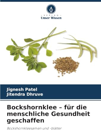Bockshornklee – für die menschliche Gesundheit geschaffen: Bockshornkleesamen und -blätter