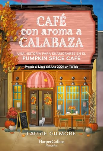Café con aroma a calabaza: EL FENÓMENO LITERARIO Y PREMIO AL LIBRO DEL AÑO 2024 EN TIKTOK POR FIN EN TUS MANOS: 1 (Dream Harbor)