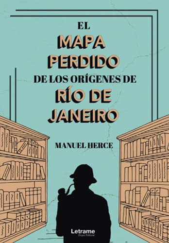 El mapa perdido de los orígenes de Río de Janeiro (Novela, Band 1)