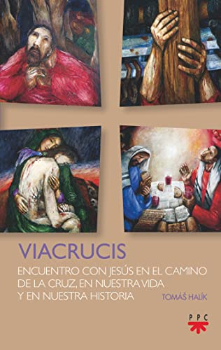 Viacrucis: Encuentro con Jesús en el camino de la cruz, en nuestra vida y en nuestra historia (Manuales de Oración)