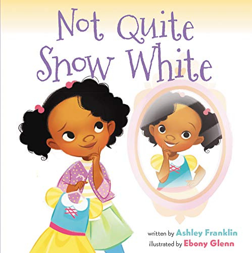 Not Quite Snow White: A Delightful Picture Book for Children (Ages 4-8) about Confidence and Belonging on Stage