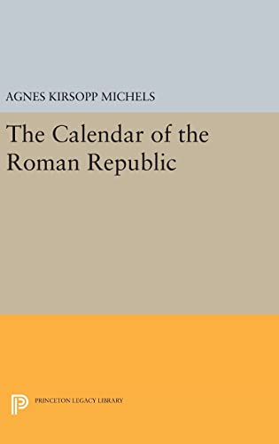 Calendar of the Roman Republic (Princeton Legacy Library)