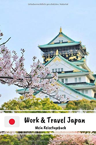 Work & Travel Japan - Mein Reisetagebuch: Notizbuch zum selberschreiben inkl. Packliste | Erinnerungsbuch - Tagebuch - Travel-Journal A5 | Abschiedsgeschenk für die Reise