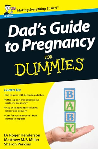 Dad's Guide to Pregnancy For Dummies (UK Edition)