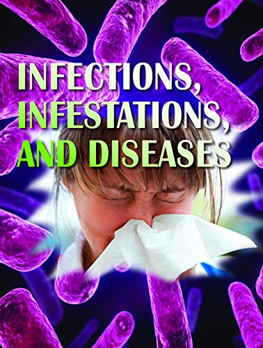 Infections, Infestations, and Diseases (Let's Explore Science)