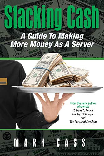 Stacking Cash: A Guide To making More Money As A Server