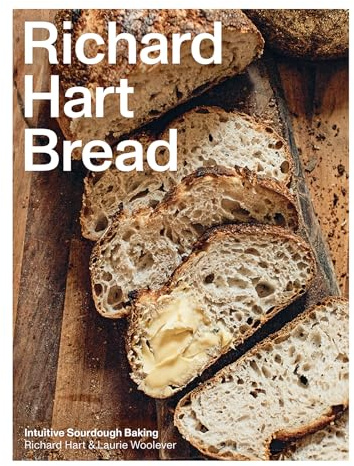 Richard Hart Bread: Intuitive Sourdough Baking