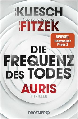 Die Frequenz des Todes: Auris. Nach einer Idee von Sebastian Fitzek | SPIEGEL Bestseller Nr. 1. Band 2 der Jula und Hegel-Thriller-Reihe (Ein Jula und Hegel-Thriller, Band 2)