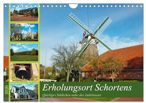 Erholungsort Schortens (Wandkalender 2026 DIN A4 quer), CALVENDO Monatskalender: Quirliges Städtchen nahe des Jadebusens (CALVENDO Orte)