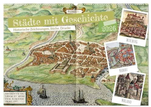 Städte mit Geschichte: Historische Zeichnungen, Stiche, Drucke (Wandkalender 2026 DIN A2 quer), CALVENDO Monatskalender: Eine Schatzkammer der Kartografie-Geschichte (CALVENDO Kunst)