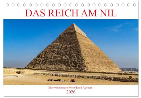 Das Reich am Nil (Tischkalender 2026 DIN A5 quer), CALVENDO Monatskalender: Eine wunderbare Reise durch Ägypten, dem Land der Pharaonen am Nil (CALVENDO Orte)