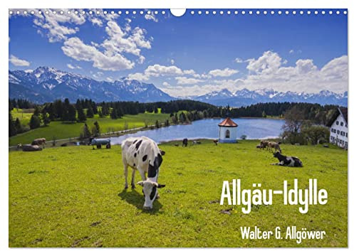 Allgäu-Idylle (Wandkalender 2026 DIN A3 quer), CALVENDO Monatskalender: Idyllische Bilder aus dem Allgäu (CALVENDO Orte)