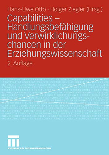 Capabilities - Handlungsbefähigung und Verwirklichungschancen in der Erziehungswissenschaft (German Edition)