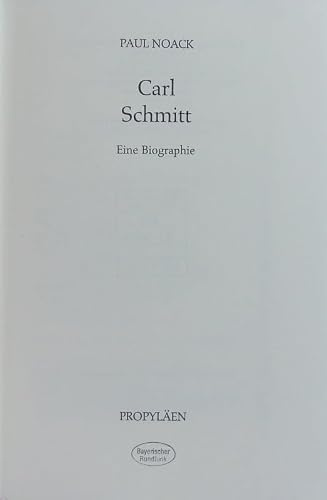 Carl Schmitt: Eine Biographie
