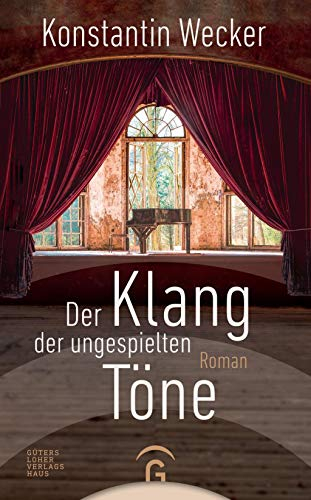 Der Klang der ungespielten Töne: Roman