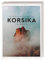 Korsika: Eine Augenreise. Der Geschenk-Bildband mit außergewöhnlicher Bildsprache (Augenreisen)