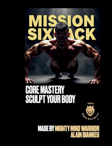 Mission Sixpack: Core Mastery; Sculpt Your Body