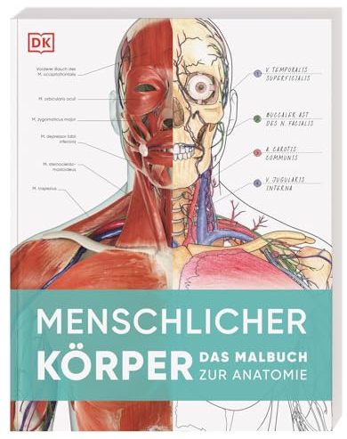 Menschlicher Körper: Das Malbuch zur Anatomie. Mit über 200 Zeichnungen zum Ausmalen, Beschriften und Lernen