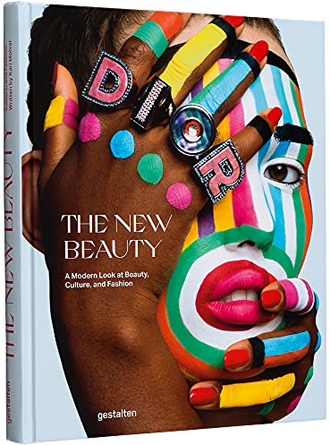 The New Beauty: A Modern Look at Beauty, Culture, and Fashion: A Fresh Look At Beauty, Culture, and Fashion