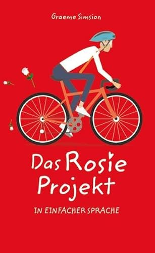 Das Rosie Projekt: In Einfacher Sprache